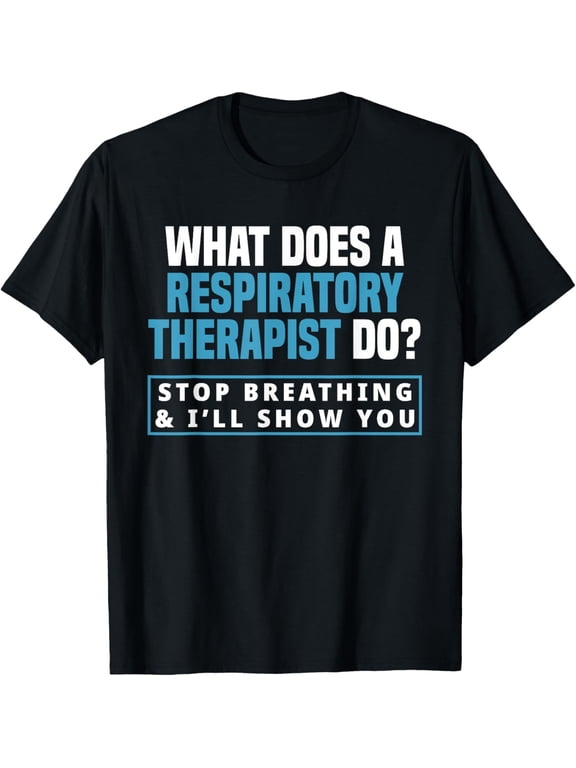 Funny Respiratory Therapy Respiratory Therapist RT T-Shirt