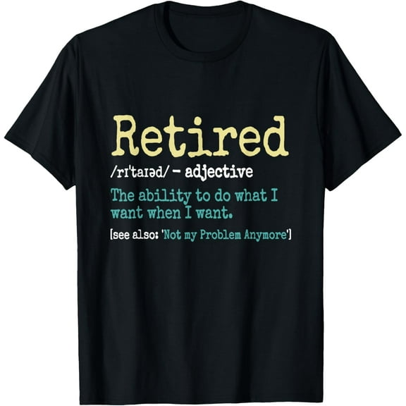 Funny Retired Definition Funny Retirement Gift For Men T-Shirt