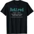 thumbnail image 1 of Funny Retired Definition Retirement Idea Gag Party Men Women T-Shirt, 1 of 3