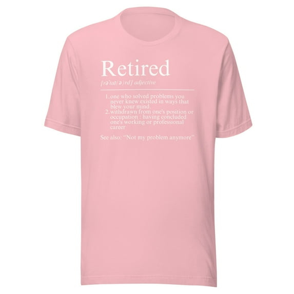 Funny Retired Employee Definition Shirt, Unisex, Funny Retiring Shirt, For Retiree, Funny Retirement Shirt, Gift for Coworker, Gift for Boss (Pink, 2XL)