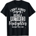 thumbnail image 1 of Funny Retired Firefighter T-Shirt men and women can wear, black, white, gifts, 1 of 4