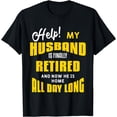 thumbnail image 1 of Funny Retired Husband Retirement Quote For A Wife T-Shirt, 1 of 4