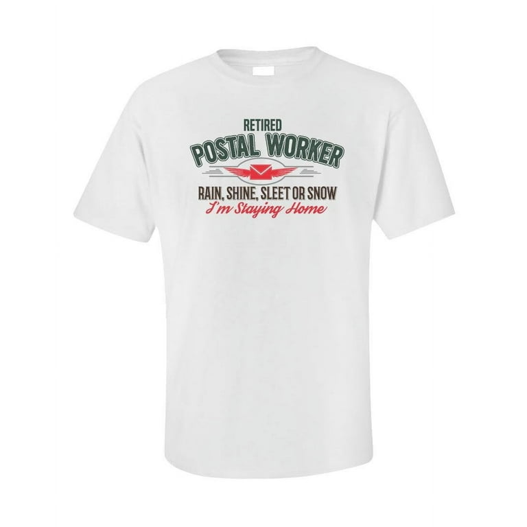 Funny Retired Postal Worker Letter Carrier Retirement Tshirt
