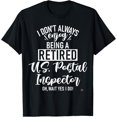 thumbnail image 1 of Funny Retired U.S. Postal Inspector T-Shirt men and women can wear, black, white, gifts, 1 of 4
