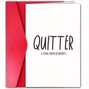 Funny Retirement Card   "Quitter" I Mean Happy Retirement Design   Envelope Included, Blank Inside   Perfect for Friends or Family Retirement Celebrations