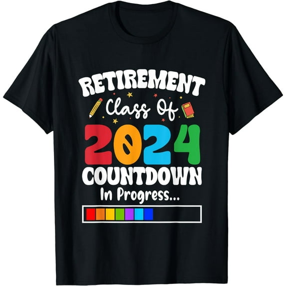 Funny Retirement Class Of 2024 Countdown In Progress Teacher T-Shirt