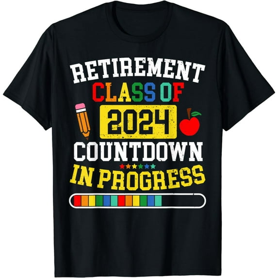 Funny Retirement Class Of 2024 Countdown In Progress Teacher T-Shirt
