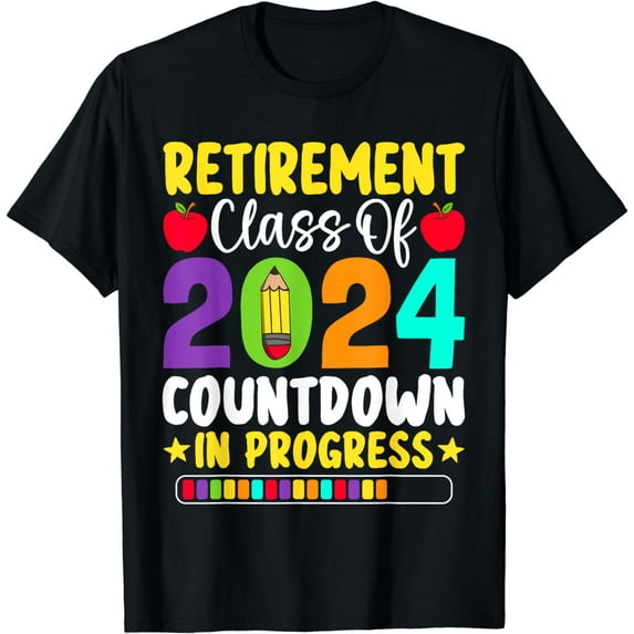 Funny Retirement Class Of 2024 Countdown In Progress Teacher T-Shirt