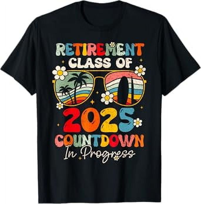 Funny Retirement Class Of 2025 Countdown In Progress Teacher TShirt