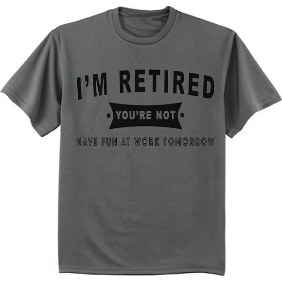 Funny Retirement Gift Retired T-shirt Men's Graphic Tee