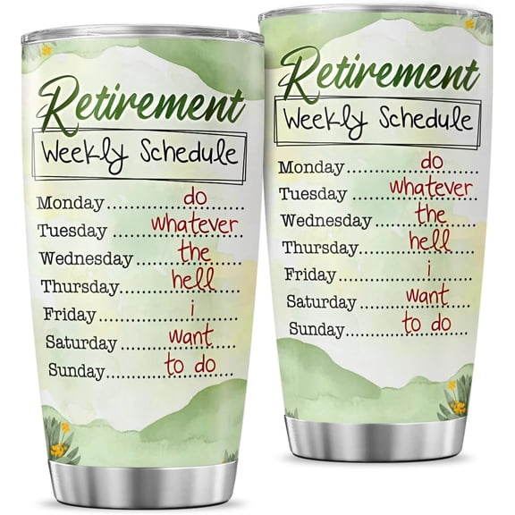 Funny Retirement Gift for Women and Men, Humorous Weekly Schedule Quote Design 20oz Stainless Steel Insulated Tumbler, Ideal for Retired Coworkers, Friends, Parents, Farewell Present