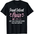 thumbnail image 1 of Funny Retirement Nurse Tee For Mom, Proud Retired Nurse T-Shirt, 1 of 4
