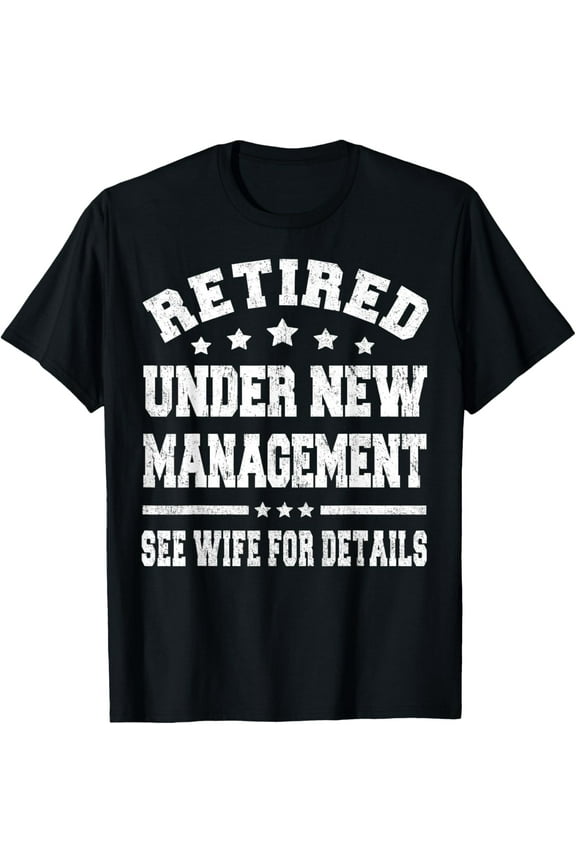 Funny Retirement Party Mens Dad Humor Retired Husband Gift T-Shirt