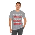thumbnail image 1 of Funny Retirement Party Shirt, I'm Retired Your Not Have Fun At Work Shirt, 1 of 6