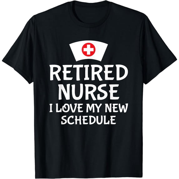 Funny Retirement Retired Nurse I Love My New Schedule T-Shirt