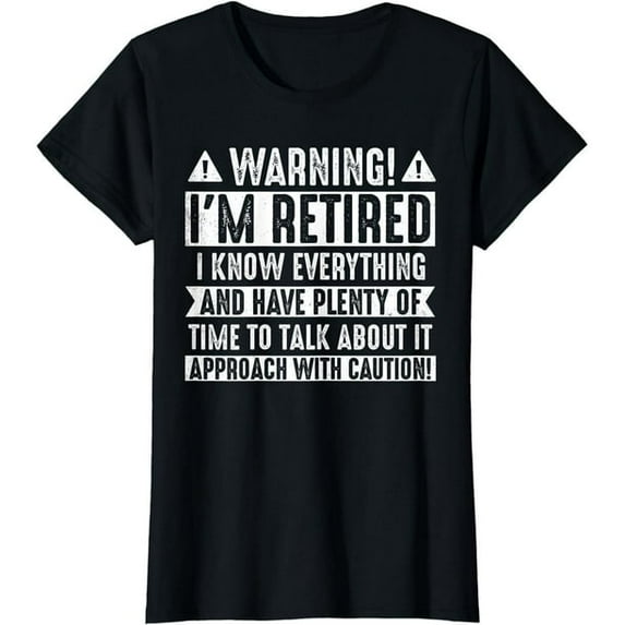 Funny Retirement Retiree Warning I'm Retired Short Sleeve Round Neck Black T-shirt