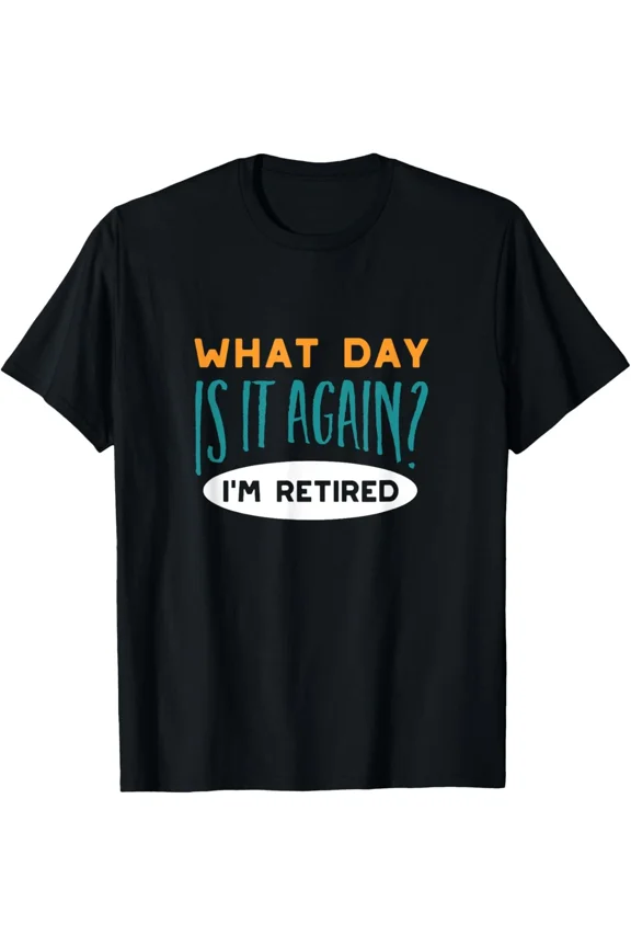 Funny Retirement Saying Retired Design Career Celebration Gift Unisex T-Shirt, up to size 5XL