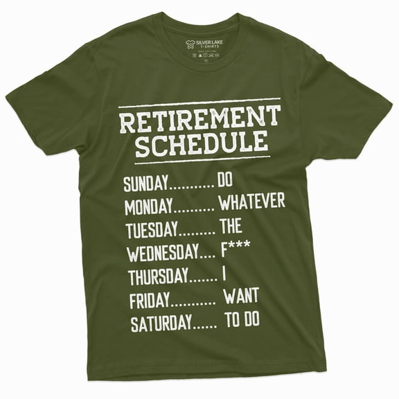 Funny Retirement Schedule T-Shirt Retired Grandpa Dad Husband Birthday Tee (Large Military Green)