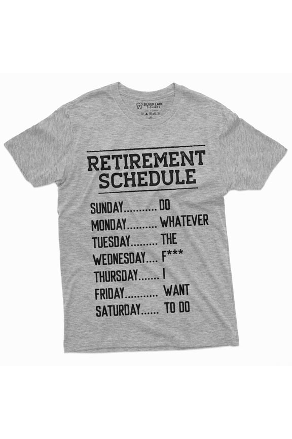 Funny Retirement Schedule T-Shirt Retired Grandpa Dad Husband Birthday Tee