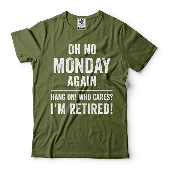 Funny Retirement Shirt Retirement Joke T-Shirt Mens Womens Retirement Shirt I'm Retired Shirt (X-Large Military Green)