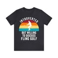 thumbnail image 1 of Funny Retro Fling Golf Shirt, Introverted But Willing To Discuss Fling Golf, 1 of 12