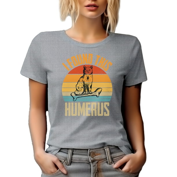 Funny Retro I Found This Humerus a Cat and a Bone, Heather