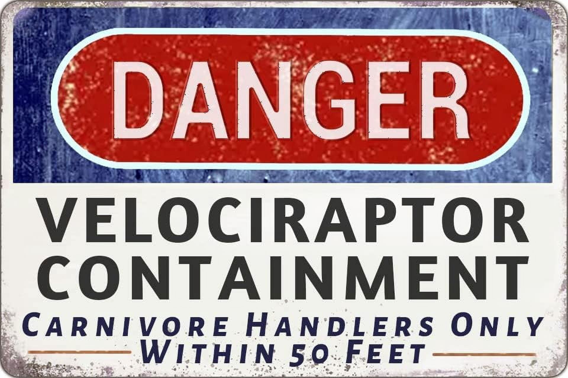 Funny Retro Metal Tin Sign Danger Velociraptor Containment Warning Sign ...