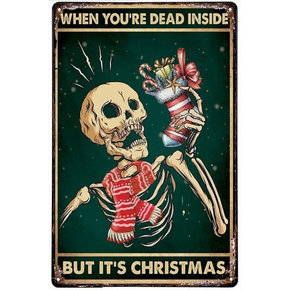 Funny Retro Skeleton Metal Tin Sign, Christmas Wall Decoration, Dead Inside Humor, 8 x 12 Inch