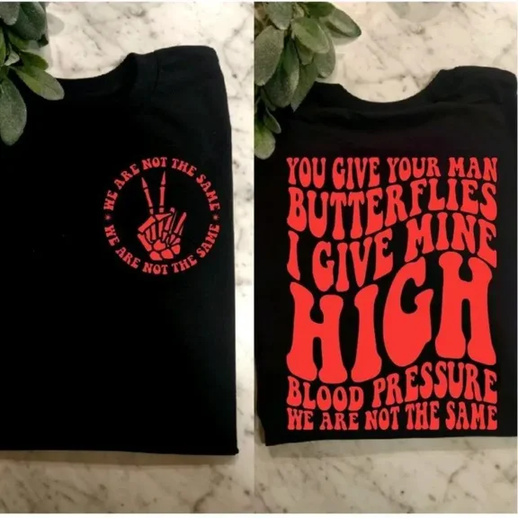 Funny Retro We Are Not The Same High Blood Pressure Humor Graphic T-Shirt, Popular Trendy Unisex Short Sleeve Crew Neck Casual Tee