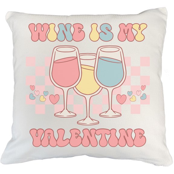 Funny Retro Wine Is My Valentine, Valentine's Day Gift, White Pillow Case 20X20 IN