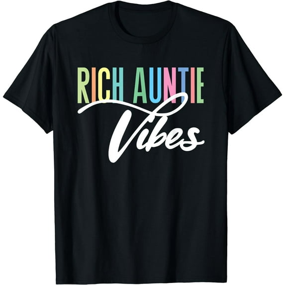 Funny Rich Auntie Vibes | Niece Nephew | Aunt T-Shirt Black Large