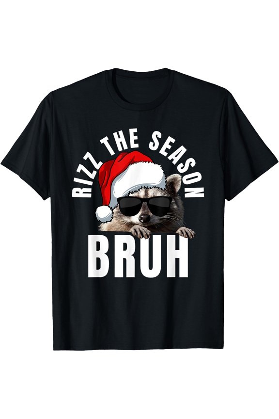 Funny Rizz The Season Bruh Christmas Rizz Santa Raccoon T-Shirt