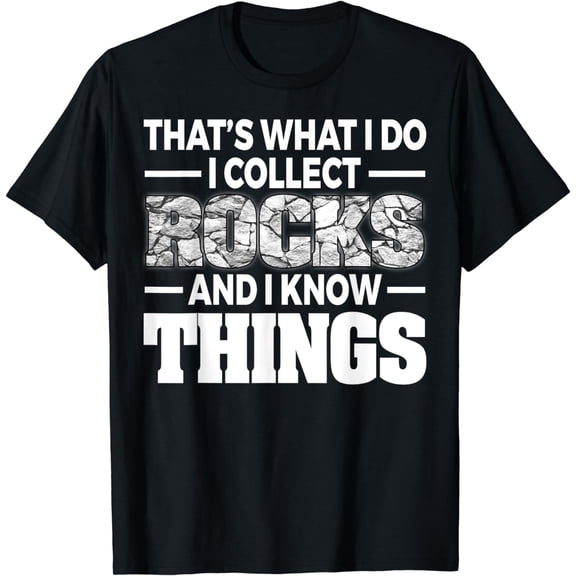 Funny Rock Collecting Gift Rockhound Men Women Geology Lover T-Shirt