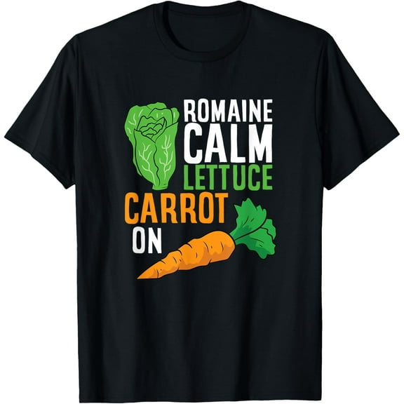 Funny Romaine Calm Lettuce Carrot On T-Shirt men and women can wear, black, white, gifts
