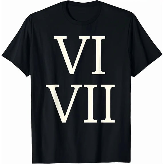 Funny Roman Numerals VI VII Math Joke Unisex Graphic Short Sleeve T-Shirt