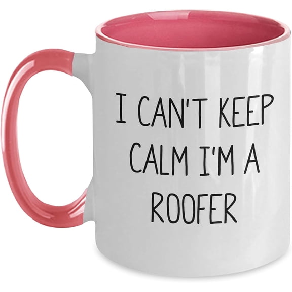 Funny Roofer Gifts for Father's Day | I Can't Keep Calm I'm A Roofer Two Tone Coffee Mug, 11oz, White/Pink