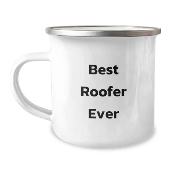 Funny Roofer Gifts from Family - Best Roofer Ever Camping Mug for Men, Unique Christmas Unique Gifts for Roofer, Roofer Lover, Roofer Enthusiast