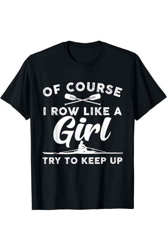Funny Rowing Art For Girls Women Crew Rowing Row Coxswain T-Shirt