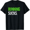 thumbnail image 1 of Funny Running Shirt - Running Sucks Novelty T-Shirt, 1 of 4