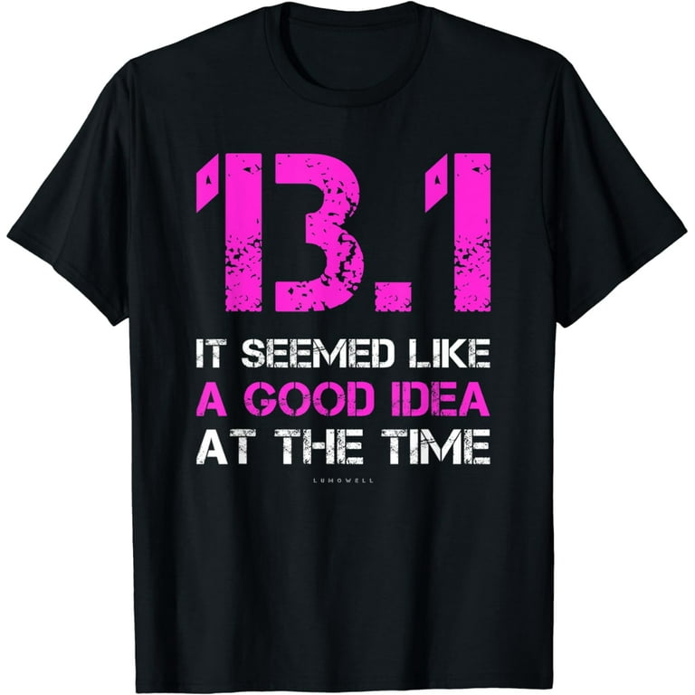 Funny Running Shirts. 13.1 Funny Half Marathon T Shirt Walmart