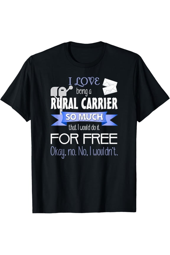Funny Rural Mail Carrier Shirt - For RCA or Postal Worker