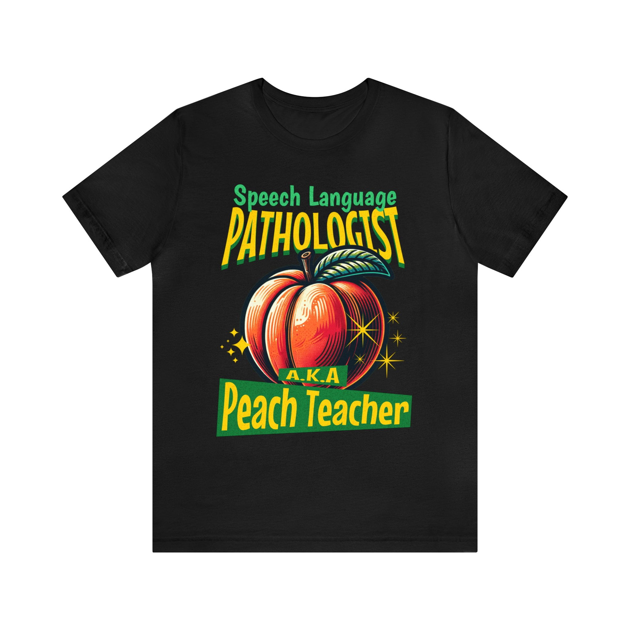 Speech Language Pathologist Aka Peach Teacher - Funny Gift T-Shirt Speech Language Pathologist Aka Peach Teacher - Funny Gift T-Shirt