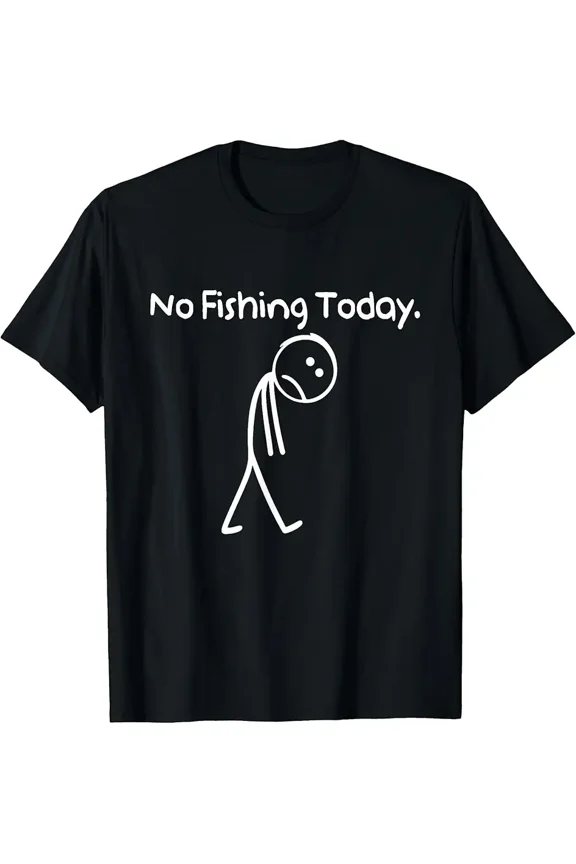 Funny Sad Stickman No Fishing Day for Men Fishing Lover Dad Graphic Short Sleeve T-Shirt