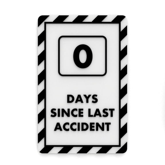 Funny Safety Sign | 0 days since Last Accident  Black and White
