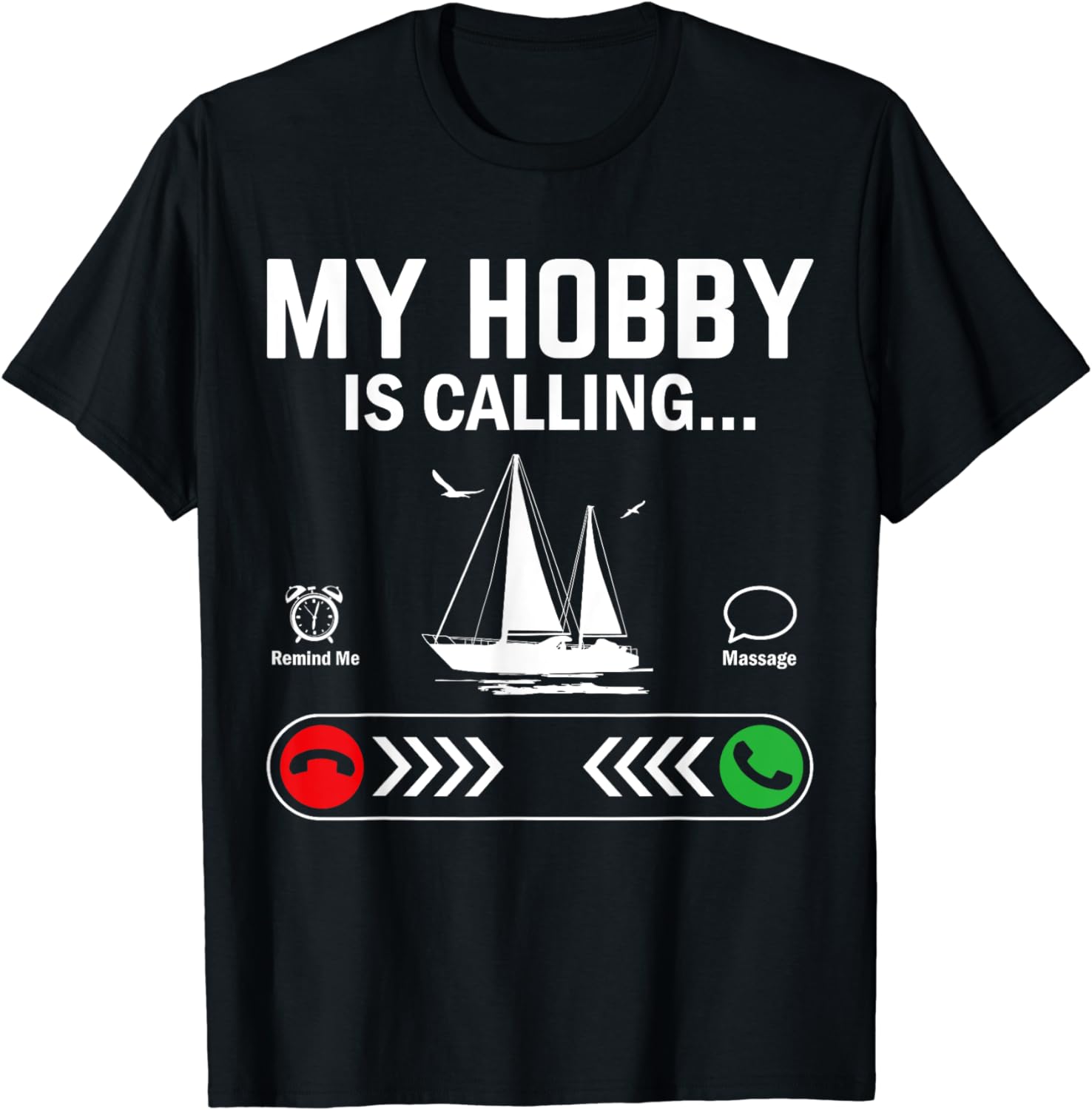 Funny Sailboat Boat Sailing Boater Captain Gifts My Hobby Is Calling T ...