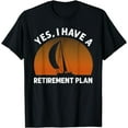 thumbnail image 1 of Funny Sailing Designs For Men Women Sailing Retirement Plan Funny Creative Graphic T-Shirt, 1 of 3