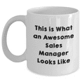 thumbnail image 1 of Funny Sales Manager Gifts from Friends to Awesome Sales Managers on Father's Day - White Coffee Mug, 11oz or 15oz Capacity, Ceramic, Microwave and Dishwasher Safe, 1 of 4