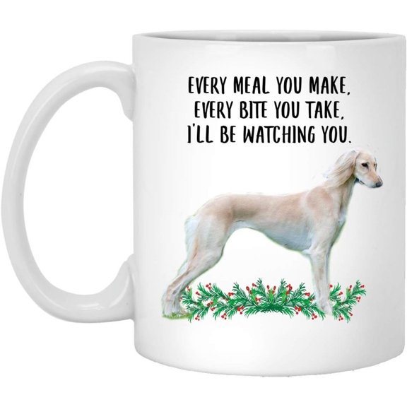 Funny Saluki Cream Gifts For Women Mother''s Day 2024 Every Meal You Make Every Bite You Take Coffee Mug Ceramic Cup White 11oz