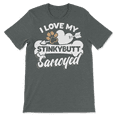 thumbnail image 1 of Funny Samoyed Shirt - I Love My Stinkybutt Dog!, 1 of 9