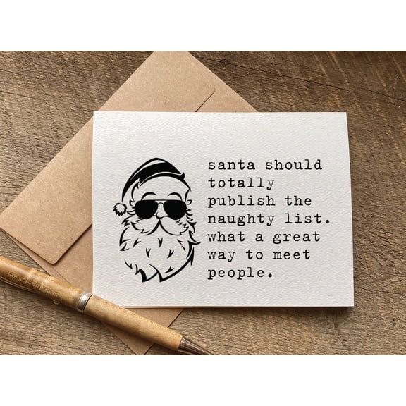 Funny Santa Card for Christmas  "Santa Should Publish the Naughty List" Design  Blank Inside with Envelope  Great Gift for Friends, Family, and Holiday Cheer